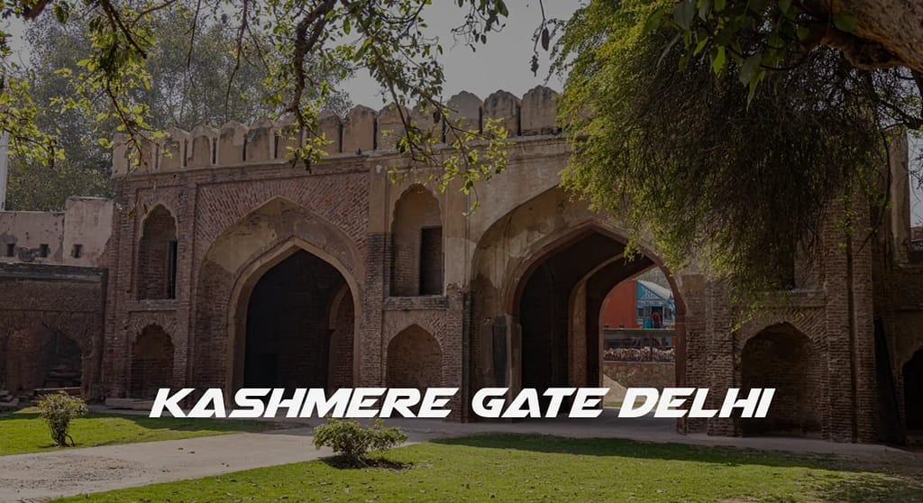 Kashmere Gate