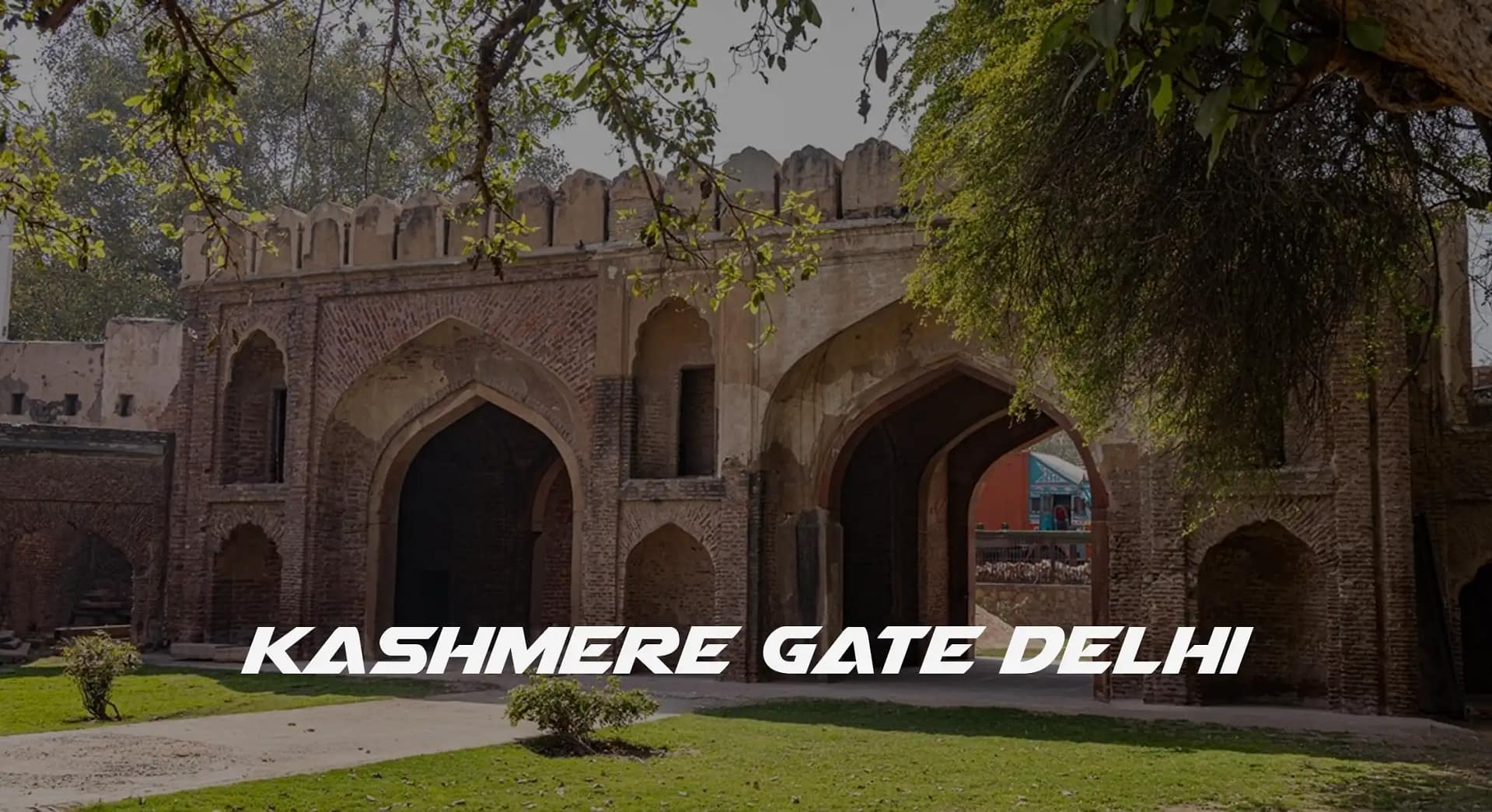Kashmere Gate